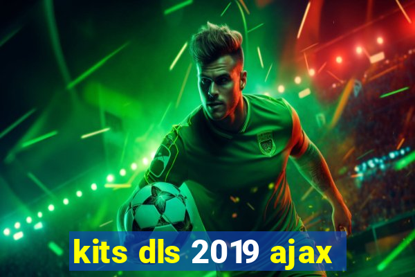 kits dls 2019 ajax